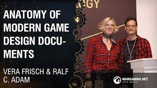 Anatomy of Modern Game Design Documents / Vera Frisch & Ralf C. Adam [4C: Kyiv 23.09.2016]