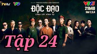 Độc Đạo Tập 24 - Phim Độc Đạo Tập 24 Full HD