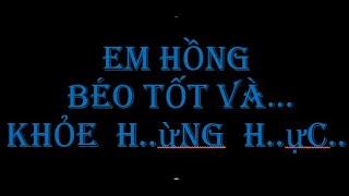 Em Hồng béo và rất khỏe