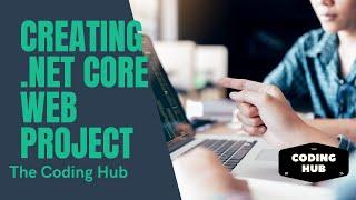 How To Create A .NET Core Web Project | Microsoft .Net Core