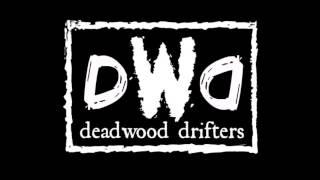 Deadwood Drifters - Rights? - I Scare Myself - Demo