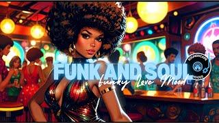 FUNK and SOUL MUSIC LOVE Groove (Retro funk Soul Mood)