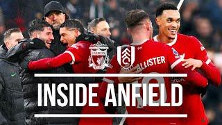 UNREAL Scenes As Trent Secures Win At The Death | Liverpool 4-3 Fulham | Inside Anfield