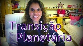 Sintomas da Transição Planetária Meire J Costa