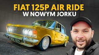 POLSKI FIAT 125P AIR RIDE Z NOWEGO JORKU