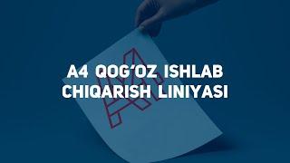 A4 FORMATDAGI QOG'OZ ISHLAB CHIQARISH LINIYASI