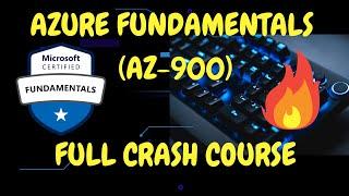 Microsoft Certified Azure Fundamentals (AZ-900) Full Crash Course