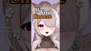 If you sneeze… #vtuber #anime #envtuber #waifu #vtuberclips #shorts #catgirl #catfox