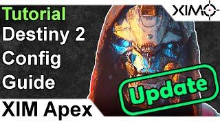 XIM APEX - Destiny 2 Updated Config Tutorial