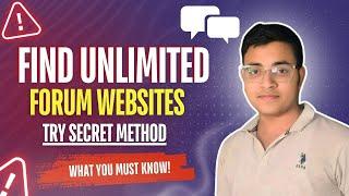 Want Unlimited Forum Websites for Backlinks? Try This Secret Method!