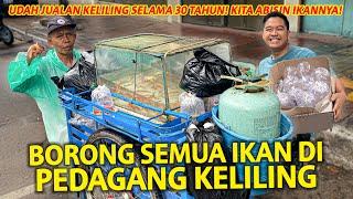 BORONG SEMUA IKAN DI PEDAGANG IKAN KELILING YANG UDAH JUALAN 30 TAHUN! LANGSUNG DIAMBIL WARGA!