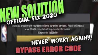 OFFICIAL FIX Error Code 4b538e50 NBA 2k20!