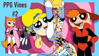 Powerpuffgirls vines~  Part(2)