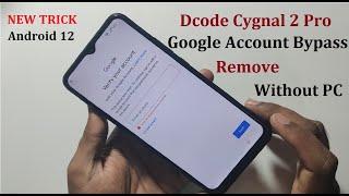 Dcode Cygnal 2 Pro FRP Bypass || Google Account Bypass Remove Without PC || NEW TRICK 100% work 2022