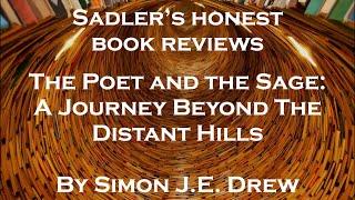 Simon Drew, The Poet and the Sage: A Journey Beyond The Distant Hills | Sadler's Honest Book Reviews