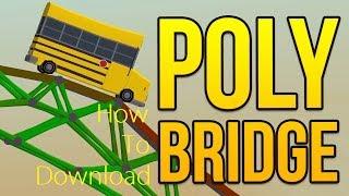 *2017*How To Download POLY BRIDGE (TORRENT)