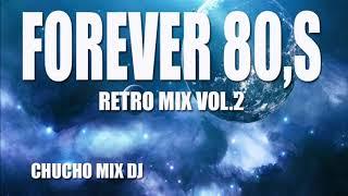 FOREVER 80,S RETRO MIX VOL 2