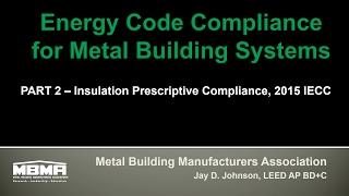 Energy Code Compliance for Metal Building Systems Part 2