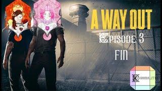 VOD | On va au Mexique les filles !!! | A Way Out EP 3 (FIN) | Nakys & Ukugan