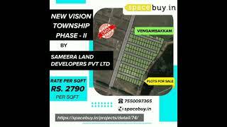 New Vision Township Phase - II by Sameera Land Developers Pvt Ltd @ Vengambakkam