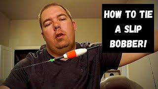 How to Tie a Slip Bobber