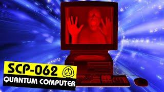 SCP-062 | Quantum Computer (SCP Orientation)