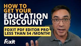 How to Get Your Foxit Education Discount | Foxit PDF Editor Suite Pro for Less Than $4 a Month!