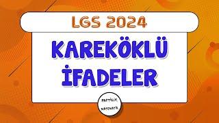 Kareköklü İfadeler | LGS 2024 | 8.Sınıf Matematik