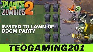 PvZ 2 | TeoGaming201 Invited Lawn of Doom Party!