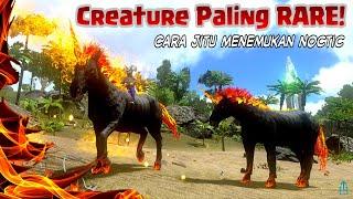 (#DS 10) Noctic | Cara Tame & Review Creature Terlangka Di ARK