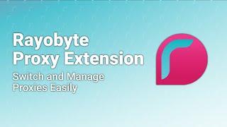 Rayobyte Proxy Switcher - Free Proxy Extension