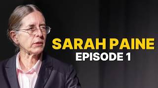 Sarah Paine EP 1: The War For India (Lecture & Interview)