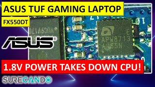 1.8V Power Destroys ASUS TUF Gaming FX550DT CPU | Unsuccessful Repair Journey