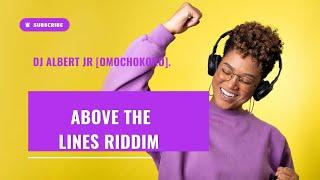 DJ ALBERT JR _ABOVE THE LINES RIDDIM MIXCRATE