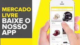 Mercado Livre | Baixe o nosso App