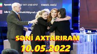 Səni axtarıram 10.05.2022 Tam veriliş / Seni axtariram 10.05.2022 Tam verilish