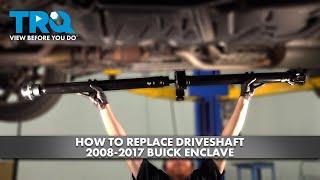 How to Replace Driveshaft 2008-2017 Buick Enclave