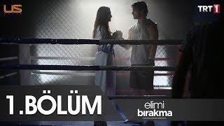 Elimi Bırakma - 1.Bölüm