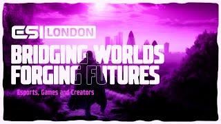 ESI London 2024 | Esports, Games & Creators