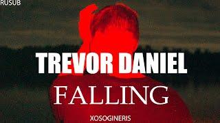 Trevor Daniel - Falling|russub|перевод