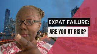 Expat Failure: Are You at Risk? | Tips and Insights