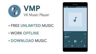 VMP - Unlimited free music on Android from VK 2019 Download and Listen