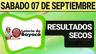 Resultado SECOS Lotería de BOYACÁ del Sábado 7 de Septiembre de 2024  SECOS 