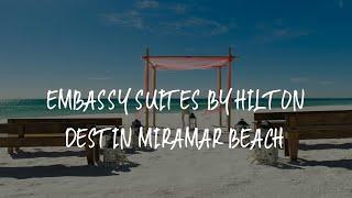 Embassy Suites by Hilton Destin Miramar Beach Review - Destin , United States of America