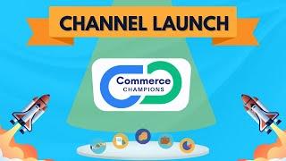 Channel Launch | Commerce Champions | Trailer