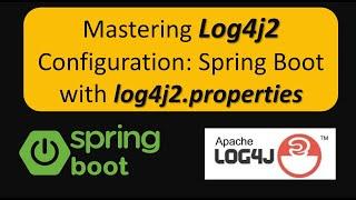 Log4j2 Configuration in Spring Boot: Using log4j2.properties for Logging | Spring Boot logging