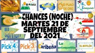 RESULRADOS CHANCES (NOCHE) DEL DÍA MARTES 21 DE SEPTIEMBRE DEL 2021