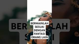 Bermainlah Sesuai dengan Fantasi Orang Lain #48hukumkekuasaan