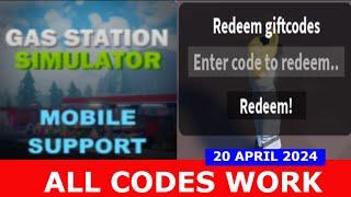 *ALL CODES APRIL 20, 2024* Gas Station Simulator [BETA] ROBLOX