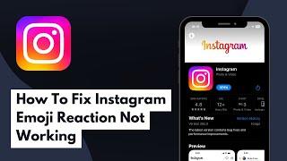 How To Fix Instagram Emoji Reaction Not Working (Full Guide)